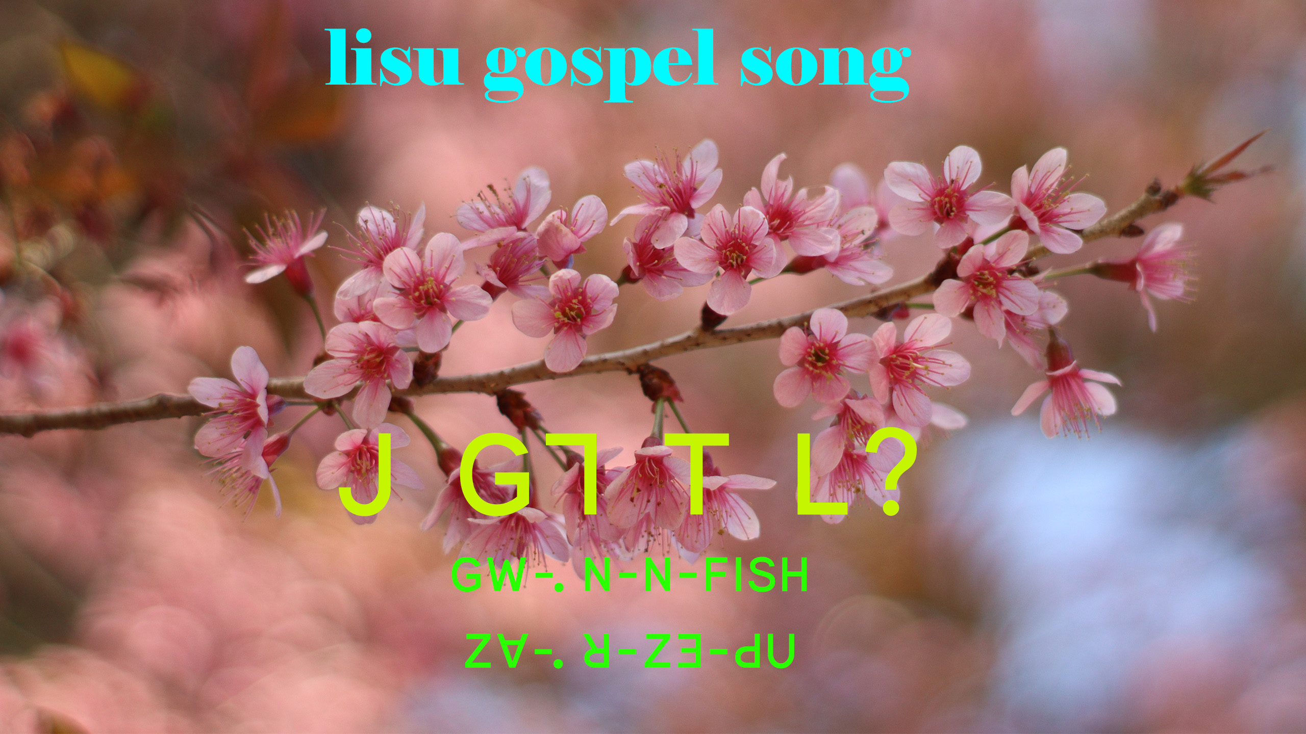 lisu gospel song ꓙ ꓖꓶꓽ ꓔ ꓡ?= ꓖꓪ꓾ ꓠ‐ꓠ‐ꓝꓲꓢꓧ ꓜꓯ꓾ ꓤ‐ꓜꓱ‐ꓒꓴ lisu gospel song